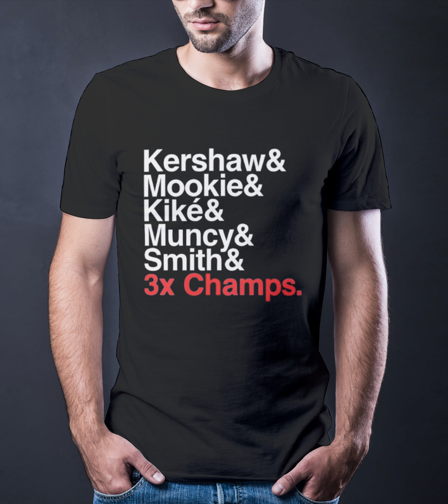 Kershaw Mookie Kiké Muncy Smith 3x Champs Los Angeles Dodgers Baseball T-Shirt