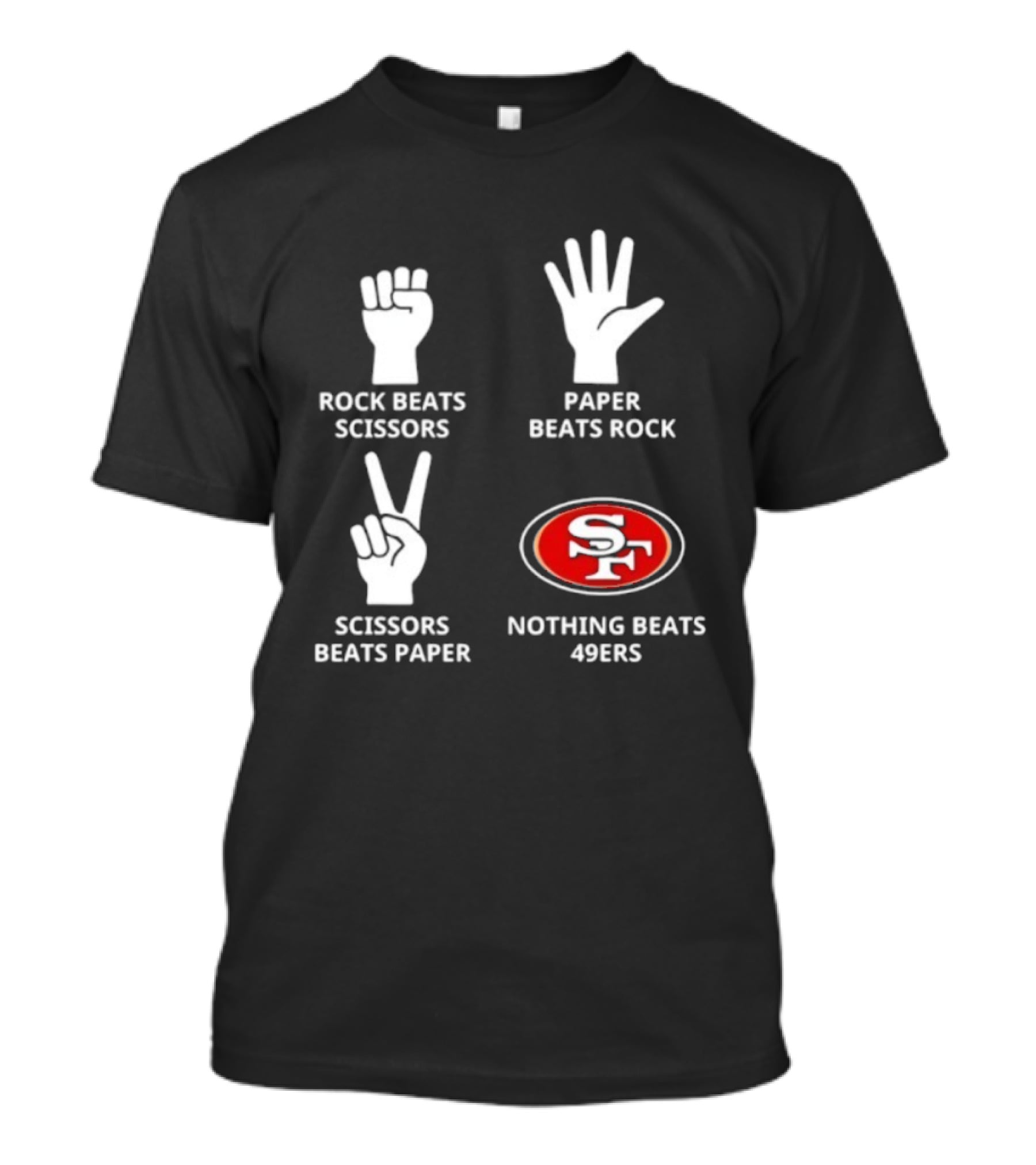 San Francisco 49ers Nothing Beats Rock Paper Scissors Playful Slogan T-Shirt