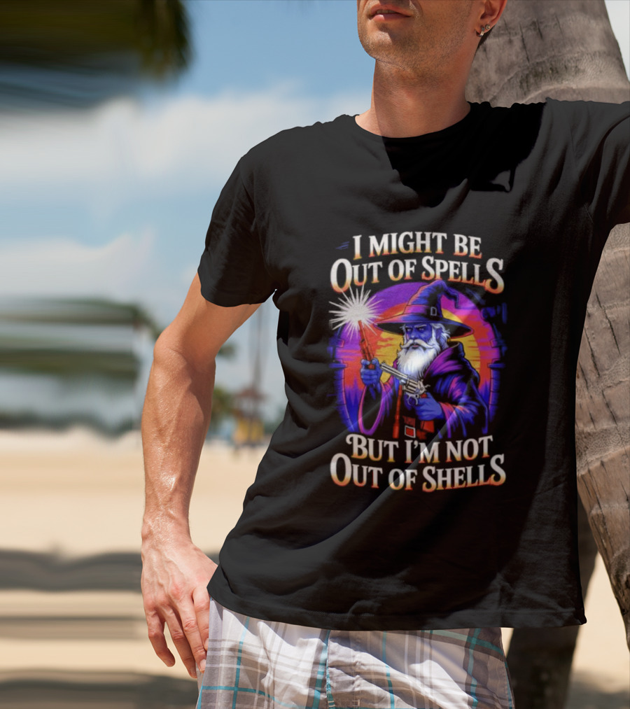 Wizard I Might Be Out Of Spells But I'm Not Out Of Shells Retro Wizard With Gun T-Shirt