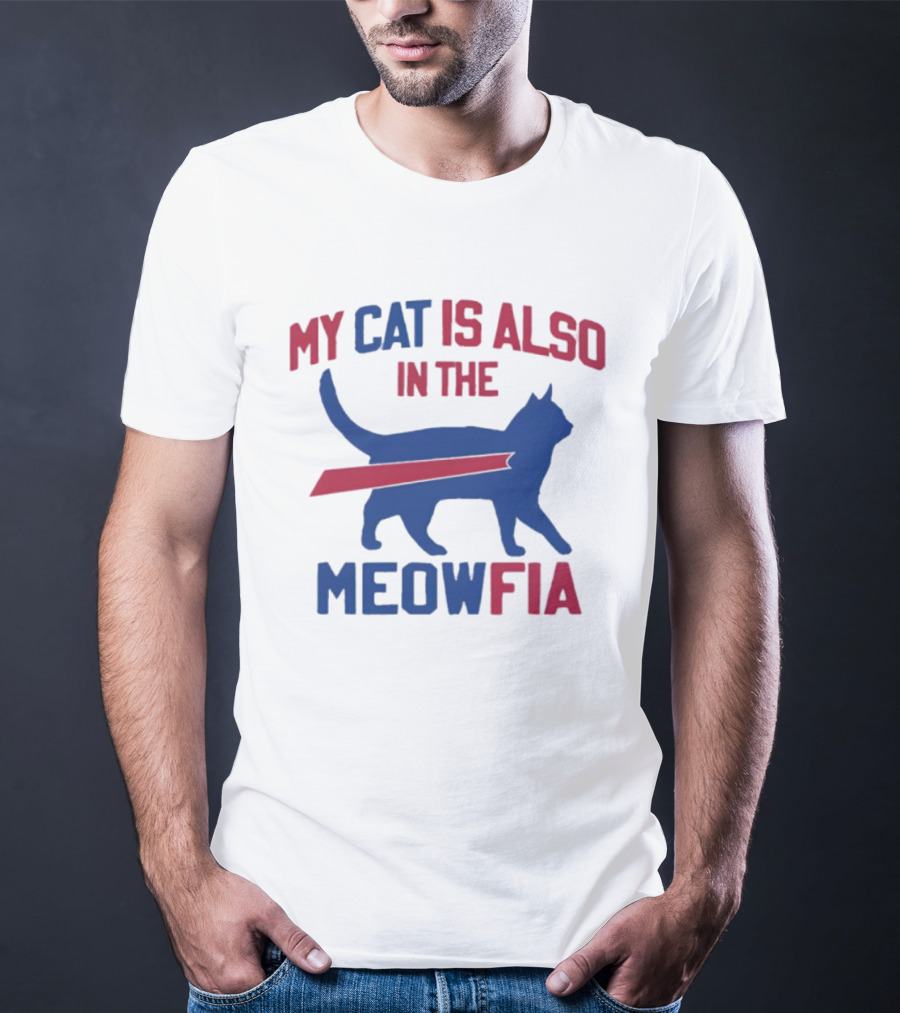 Buffalo Bills My Cat Is Also In The Meowfia T-Shirt