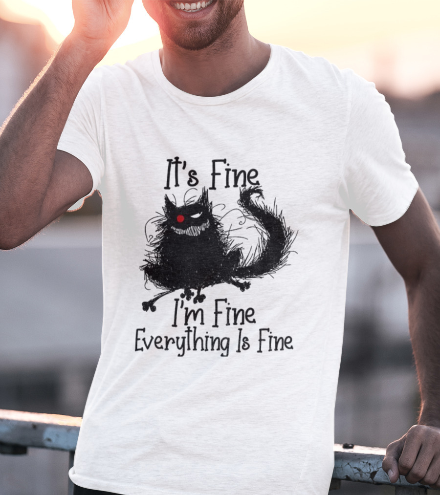 It’s Fine I’m Fine Everything Is Fine Cat With Red Eye T-Shirt