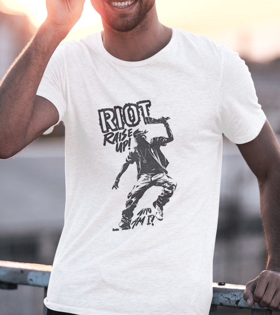 RIOT Raise Up Who Am I T-Shirt