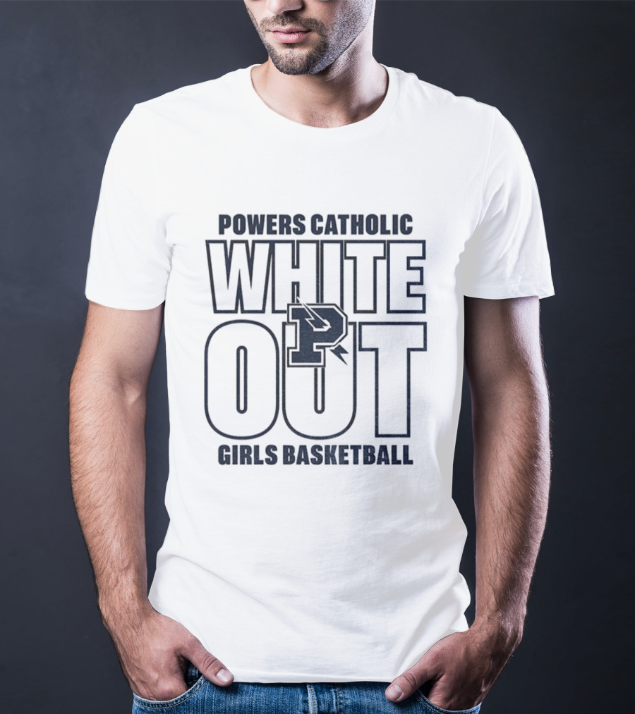 Powers Catholic White Out Girls Basketball P T-Shirt