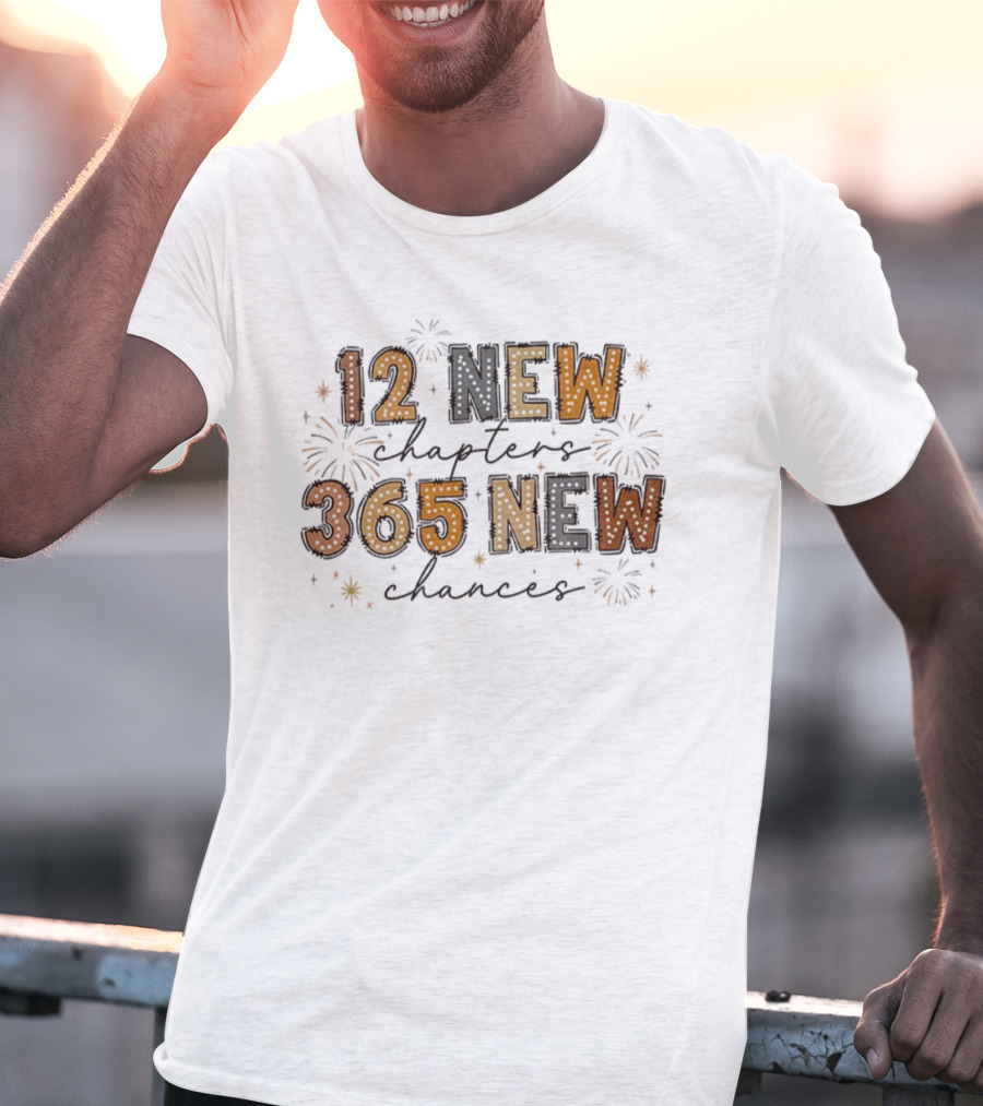 12 New Chapters 365 New Chances Fireworks Celebration 2026 T-Shirt