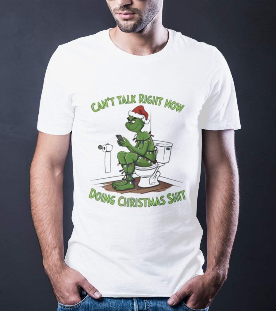 Grinch Can't Talk Right Now Doing Christmas Shit Toilet Humor Festive Lights T-Shirt