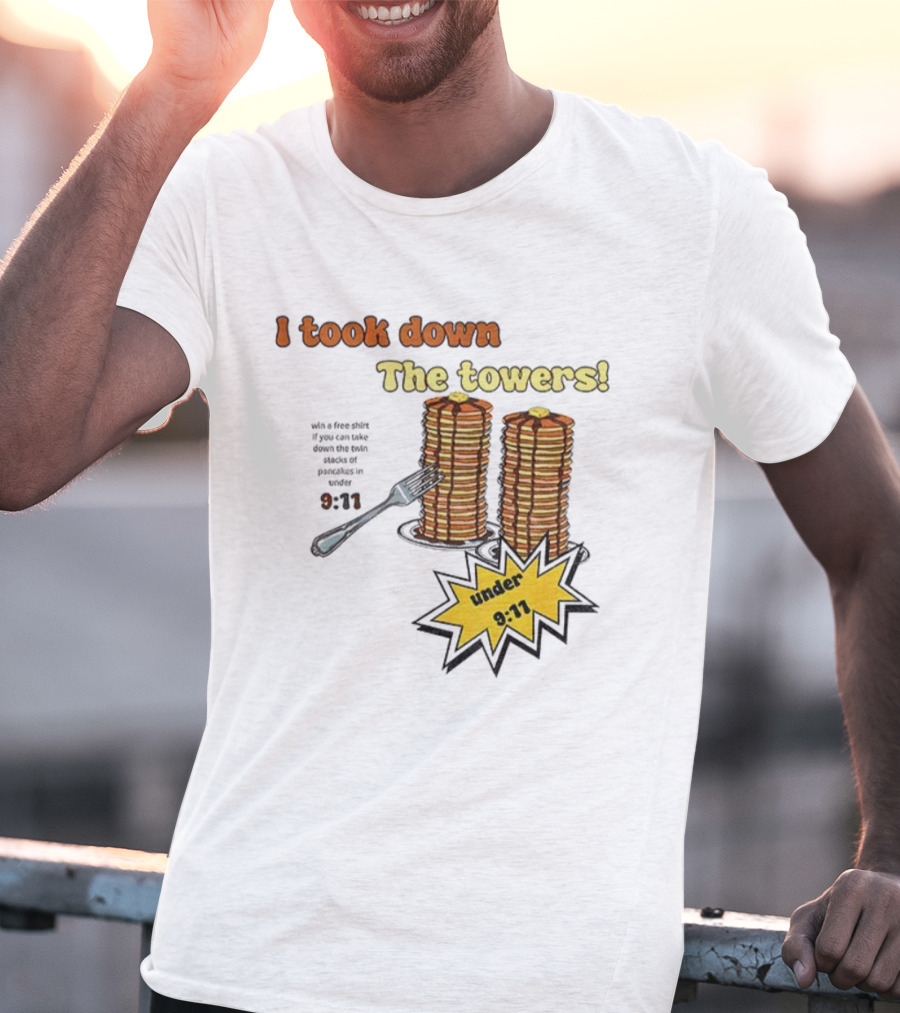 I Took Down The Towers Pancake Meme Vintage 9 11 Twin Tower Joke T-Shirt