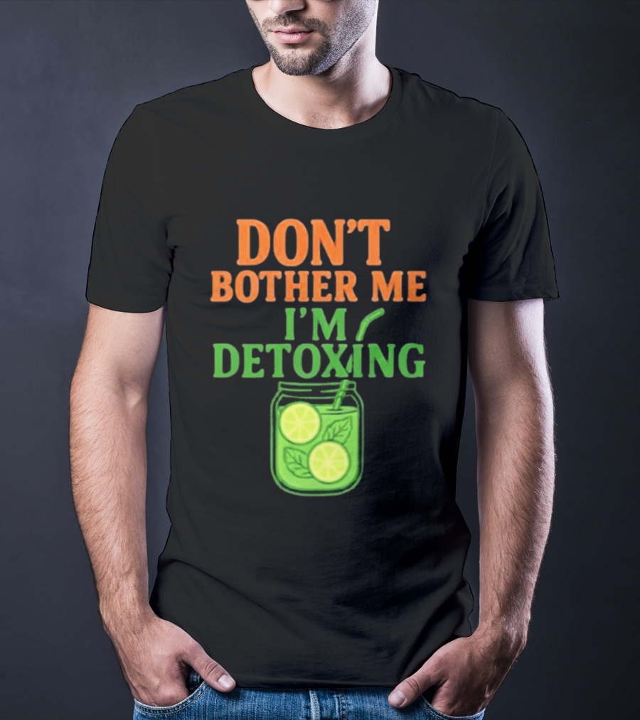Don't Bother Me I'm Detoxing Lemon Lime Jar T-Shirt