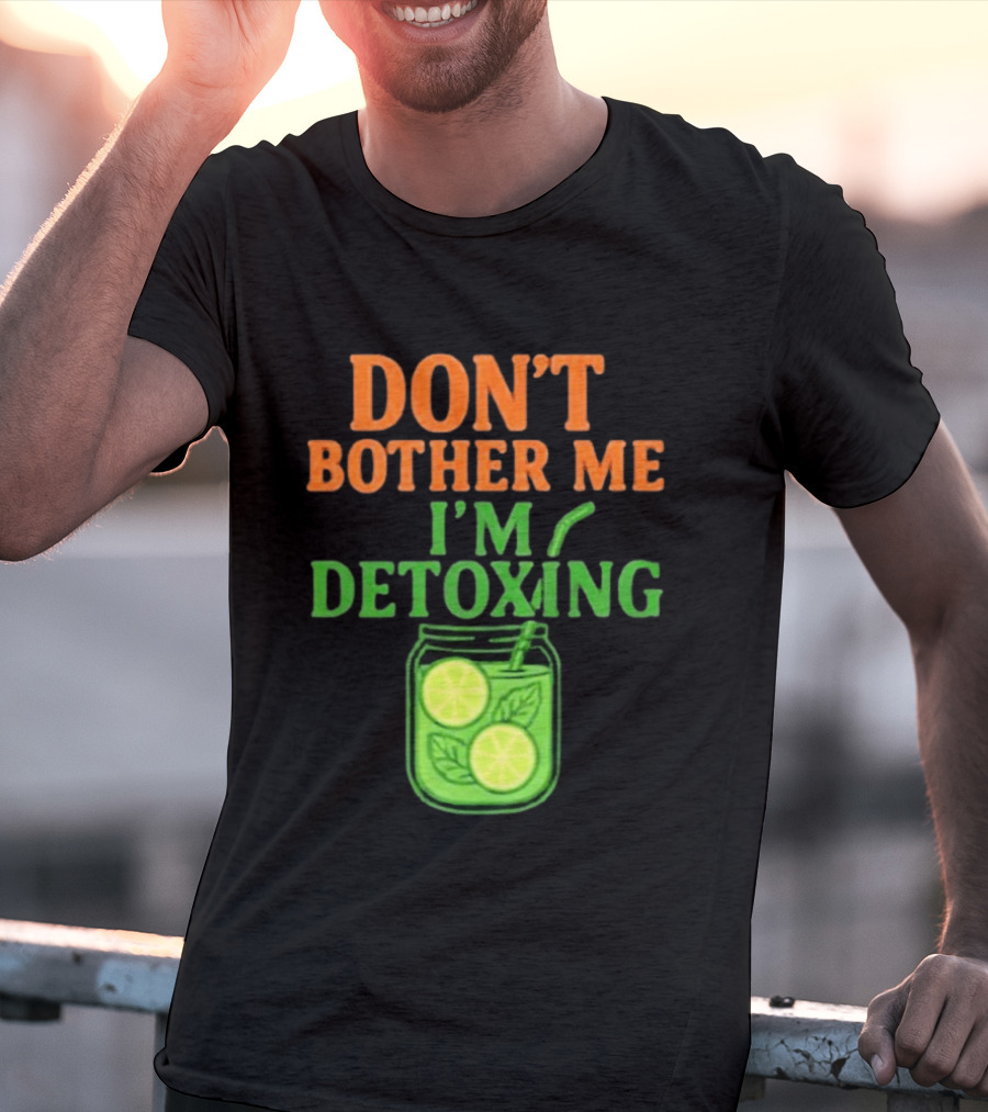 Don't Bother Me I'm Detoxing Lemon Lime Jar T-Shirt