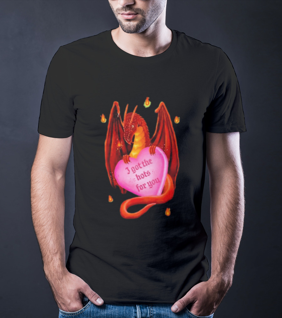 Fire Dragon Heart I Got The Hots For You T-Shirt