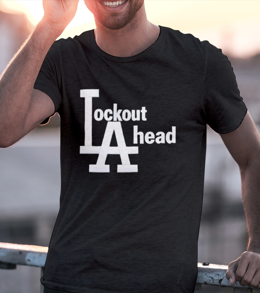 Los Angeles Lockout LA Ahead T-Shirt