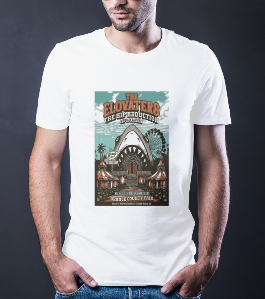 The Elovaters The Hip Abduction Afroman Shark Eubank Orange County Fair Costa Mesa July 11 2026 T-Shirt