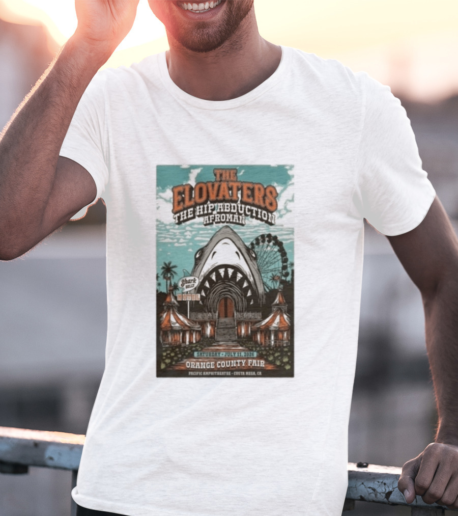 The Elovaters The Hip Abduction Afroman Shark Eubank Orange County Fair Costa Mesa July 11 2026 T-Shirt