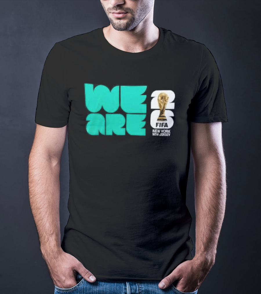 We Are FIFA World Cup 2026 New York T-Shirt