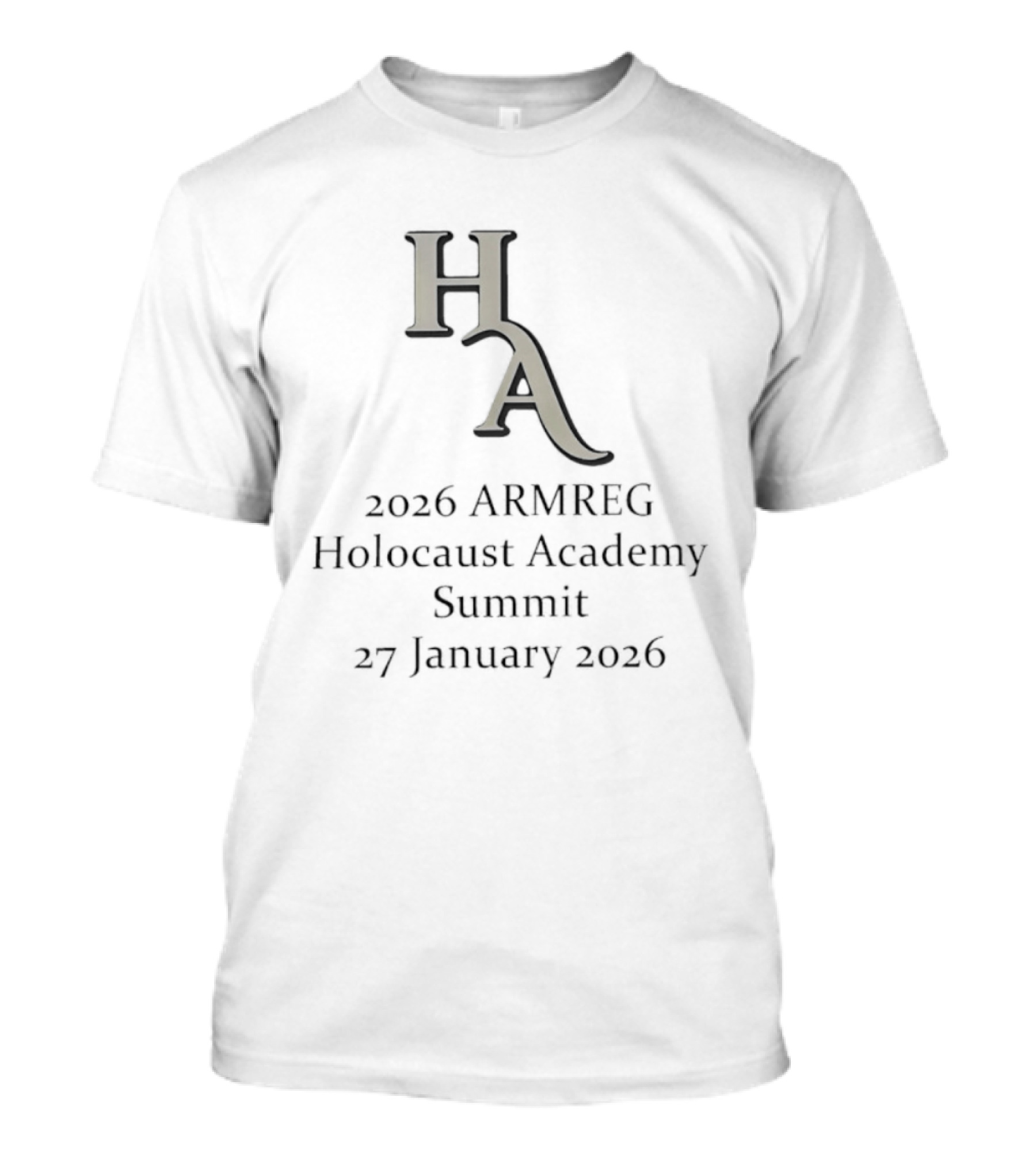 HA 2026 Armreg Holocaust Academy Summit 27 January 2026 T-Shirt