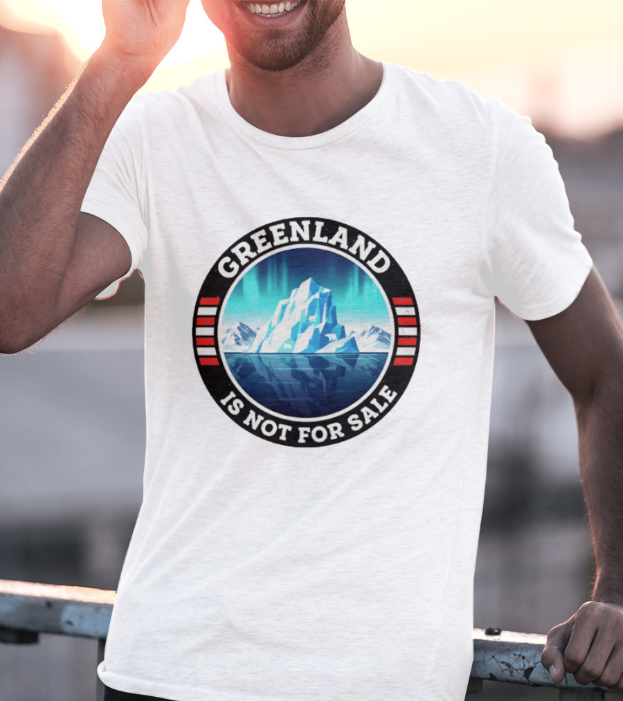 Greenland Is Not For Sale Polar Landscape Resist Protest T-Shirt