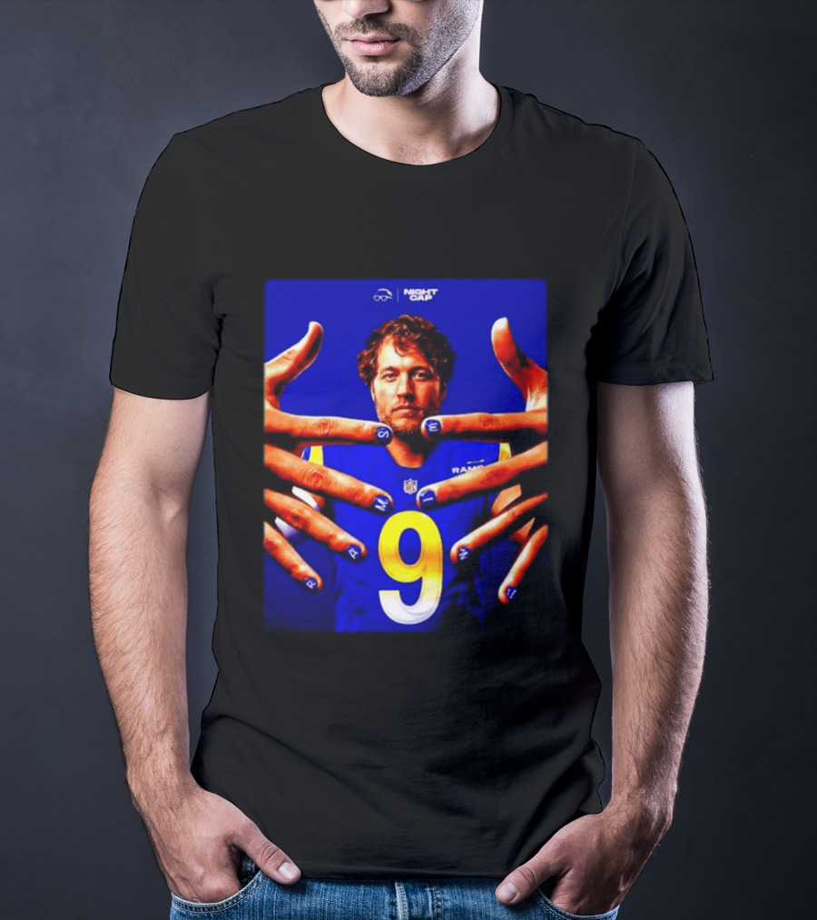 Night Cap Matthew Stafford Rams Number 9 Win Nails T-Shirt