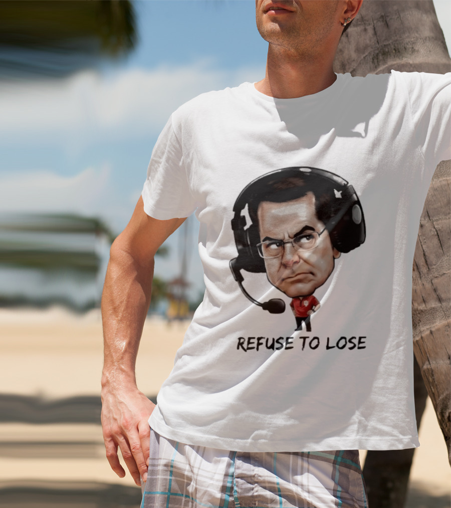 Curt Cignetti Refuse To Lose Indiana Football Coach Headset T-Shirt