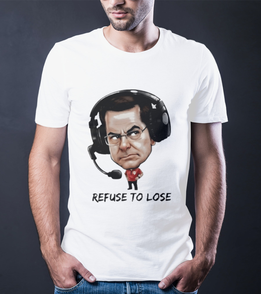 Curt Cignetti Refuse To Lose Indiana Football Coach Headset T-Shirt