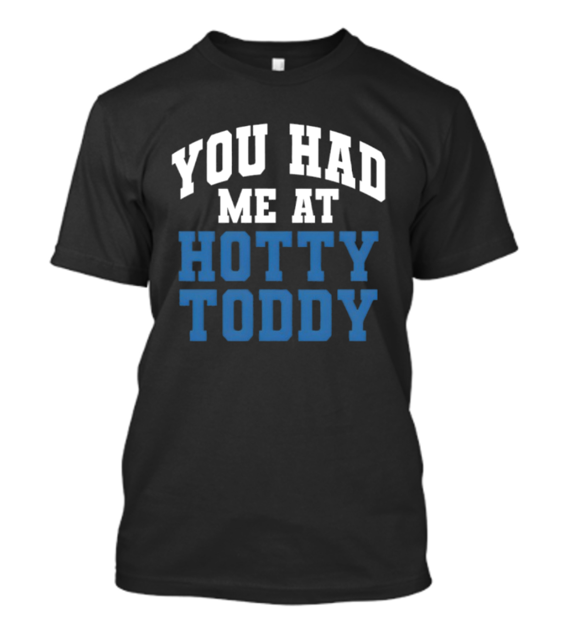 Ole Miss You Had Me At Hotty Toddy T-Shirt