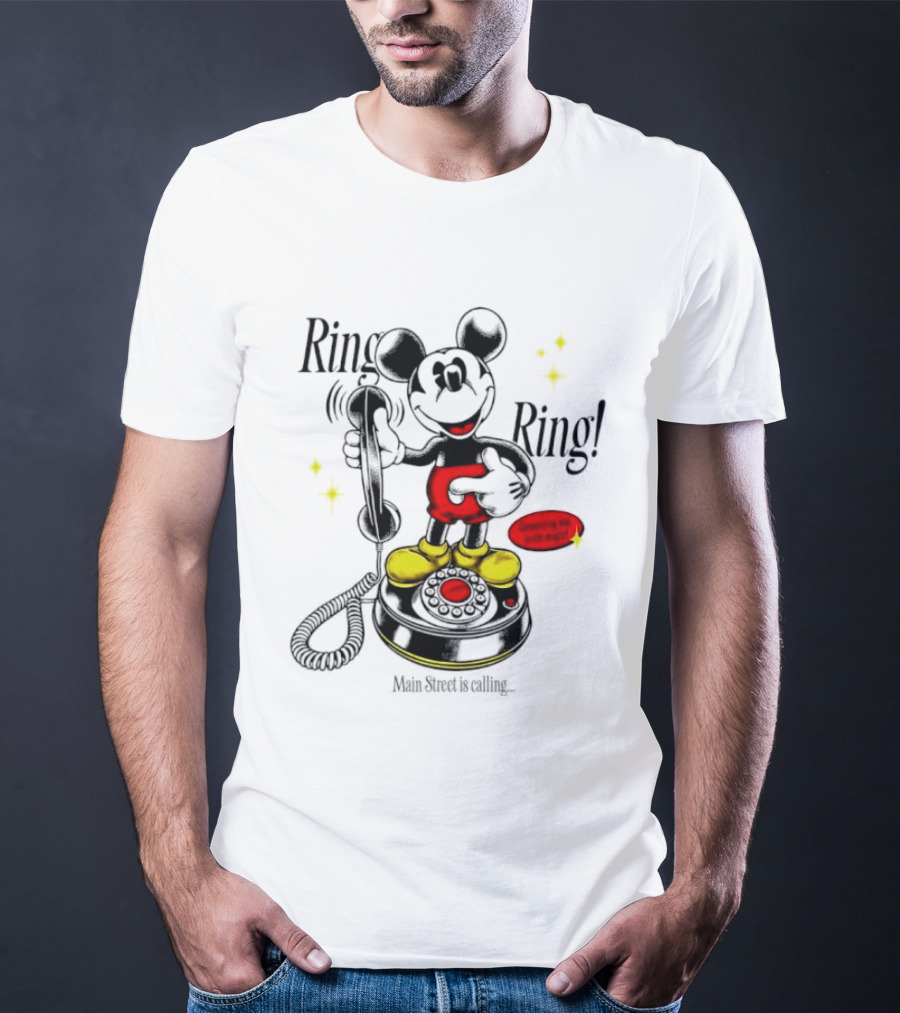 Mickey Mouse Ring Ring Main Street Is Calling Connecting With Imagination T-Shirt