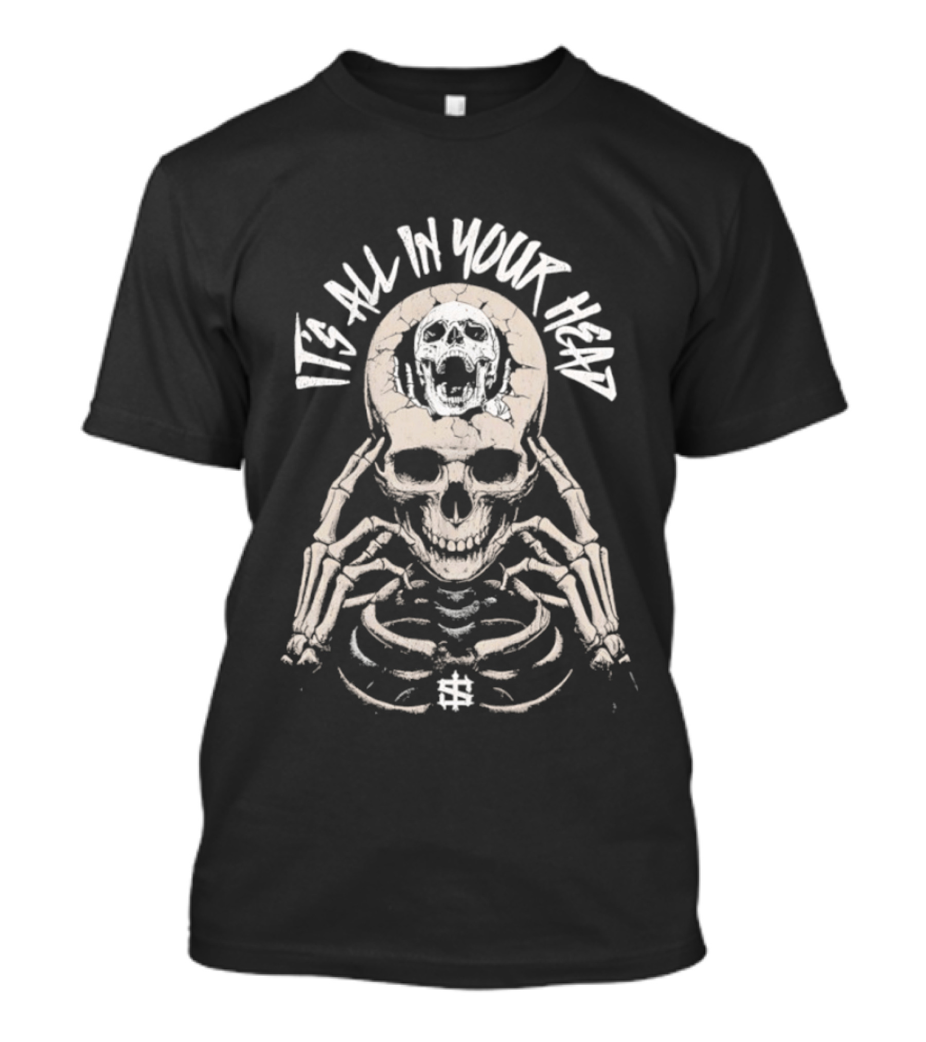 It's All In Your Head Skeleton Skull And Brain T-Shirt