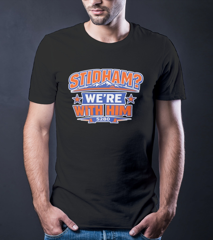 Stidham We're With Him 5280 Denver Broncos Football 2026 T-Shirt