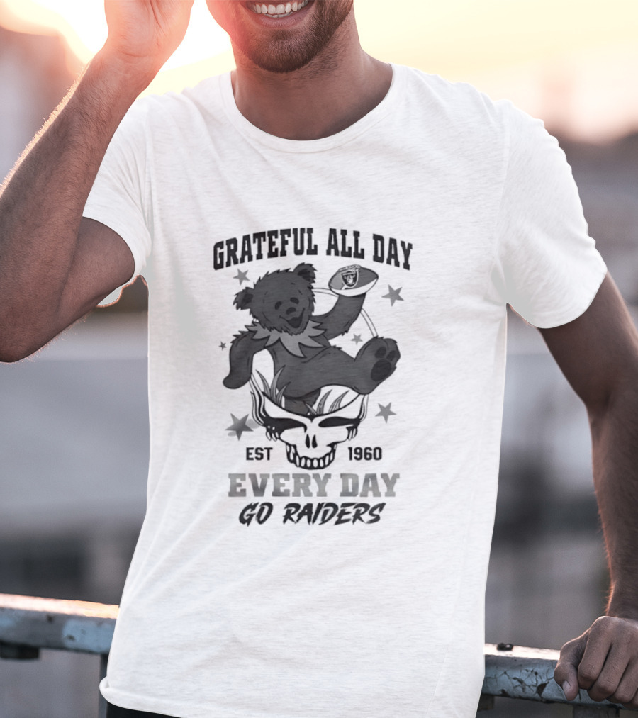 Grateful All Day Est 1966 Every Day Go Raiders T-Shirt