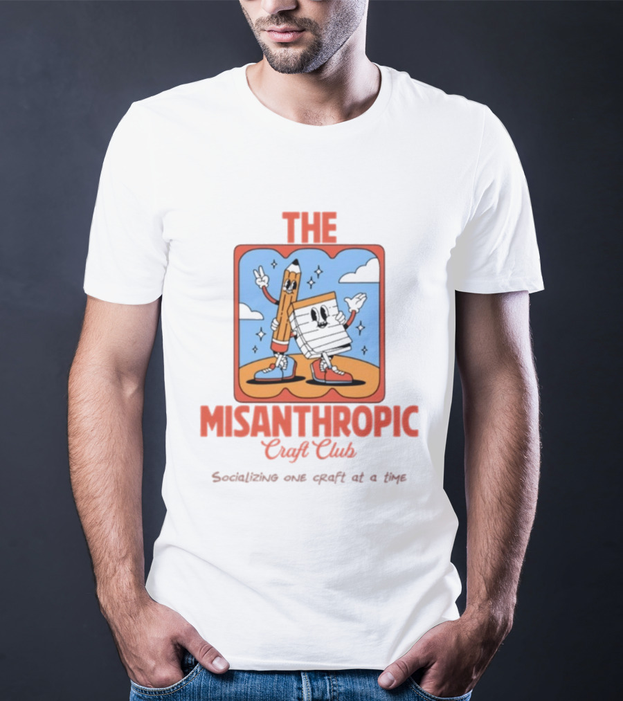 Socializing One Craft At A Time With The Misanthropic Craft Club T-Shirt