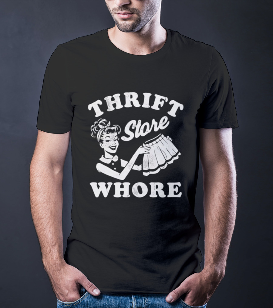 Thrift Store Whore T-Shirt