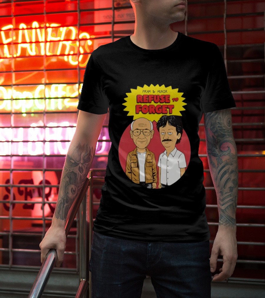 Pram & Munir Refuse To Forget Cartoon T-Shirt
