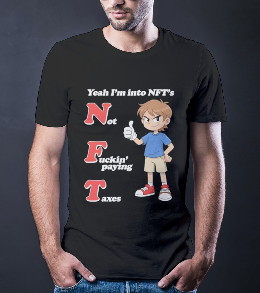 Yeah I'm Into NFT's Not Fuckin' Paying Taxes Cartoon Character Thumbs Up T-Shirt