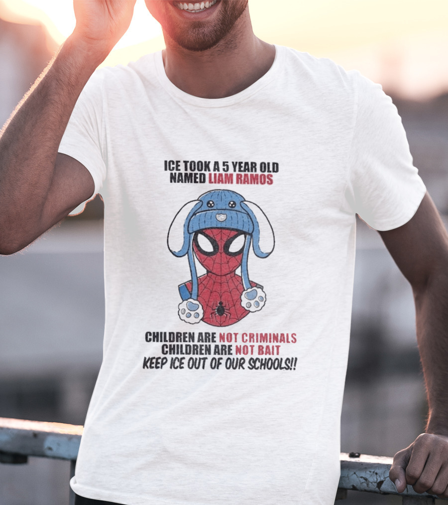 ICE Took A 5 Year Old Named Liam Ramos Keep ICE Out Of Our Schools Children Are Not Criminals Not Bait T-Shirt