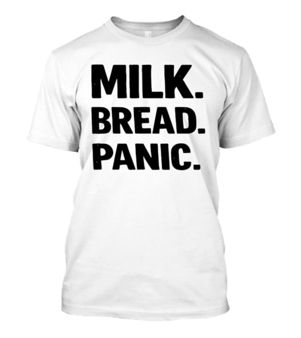 Milk Bread Panic Snow T-Shirt