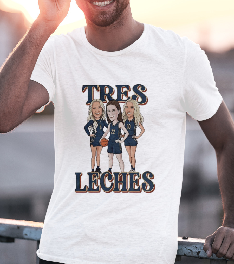 Tres Leches Caitlin Clark Kristy Wallace Kelsey Mitchell Indiana Fever WNBA T-Shirt