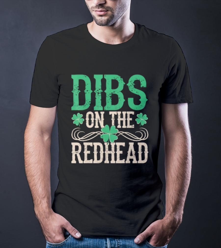 Dibs On The Redhead Irish Shamrock St Patricks Day T-Shirt