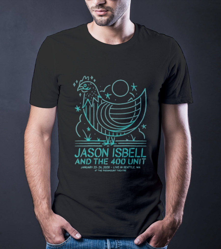 Jason Isbell & The 400 Unit January 22 23 2026 Live In Seattle WA The Paramount Theatre Chicken T-Shirt
