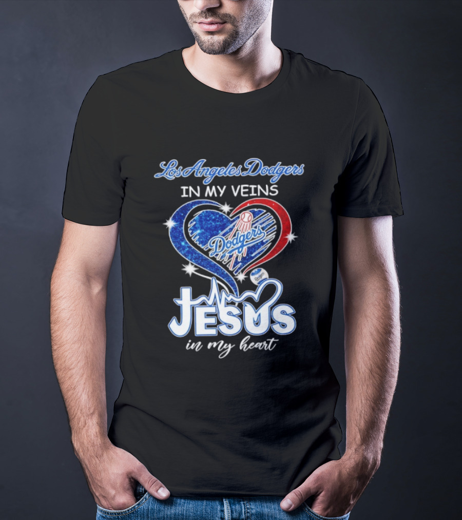 Los Angeles Dodgers In My Veins Jesus In My Heart T-Shirt