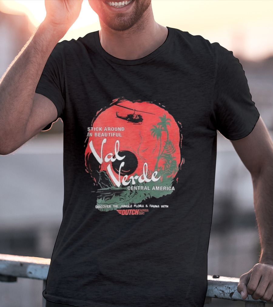 Stick Around In Beautiful Val Verde Central America Jungle Flora And Fauna Tour Helicopter Adventure T-Shirt