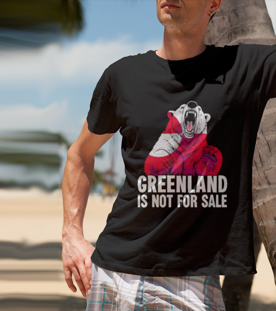 Greenland Is Not For Sale Bear With Greenland Flag T-Shirt