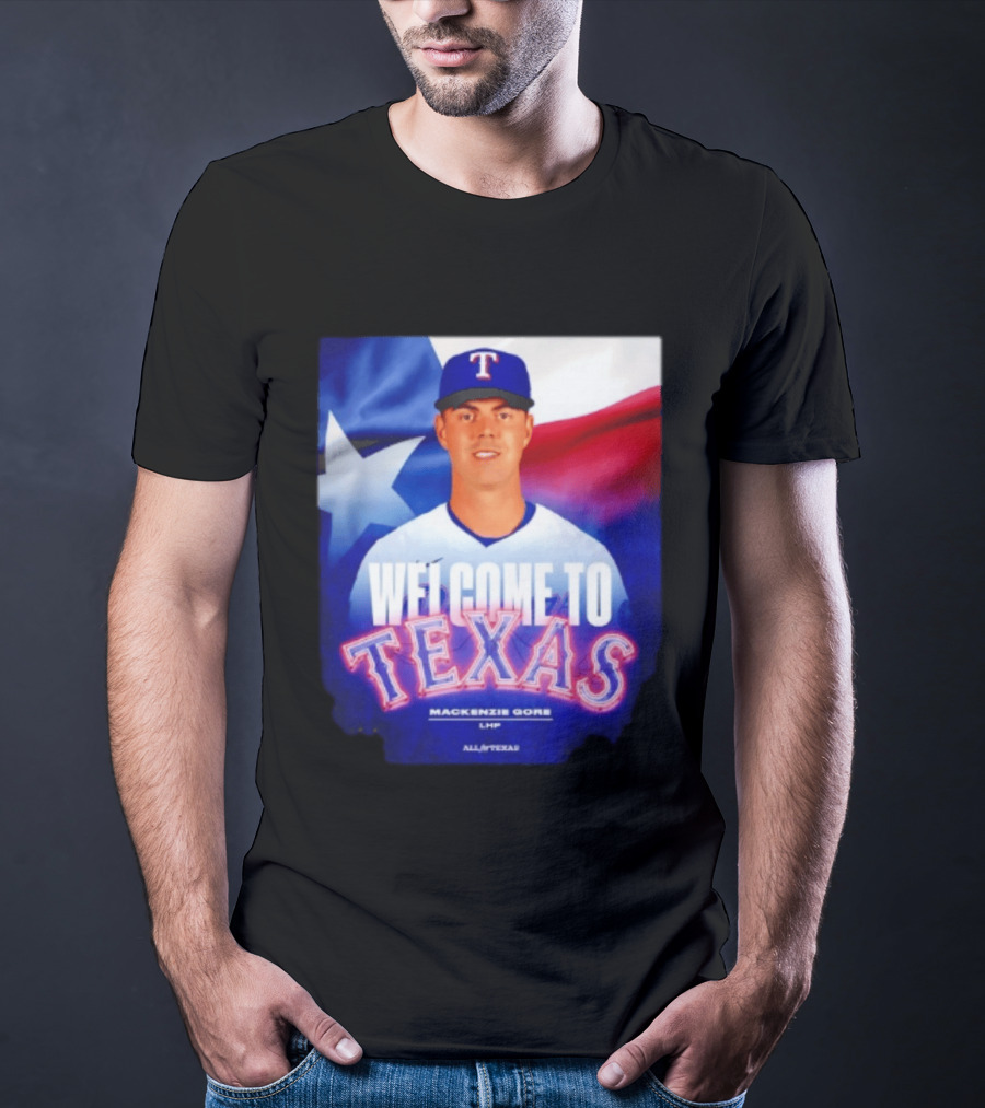 Welcome To Texas Mackenzie Gore LHP All A Texas T-Shirt