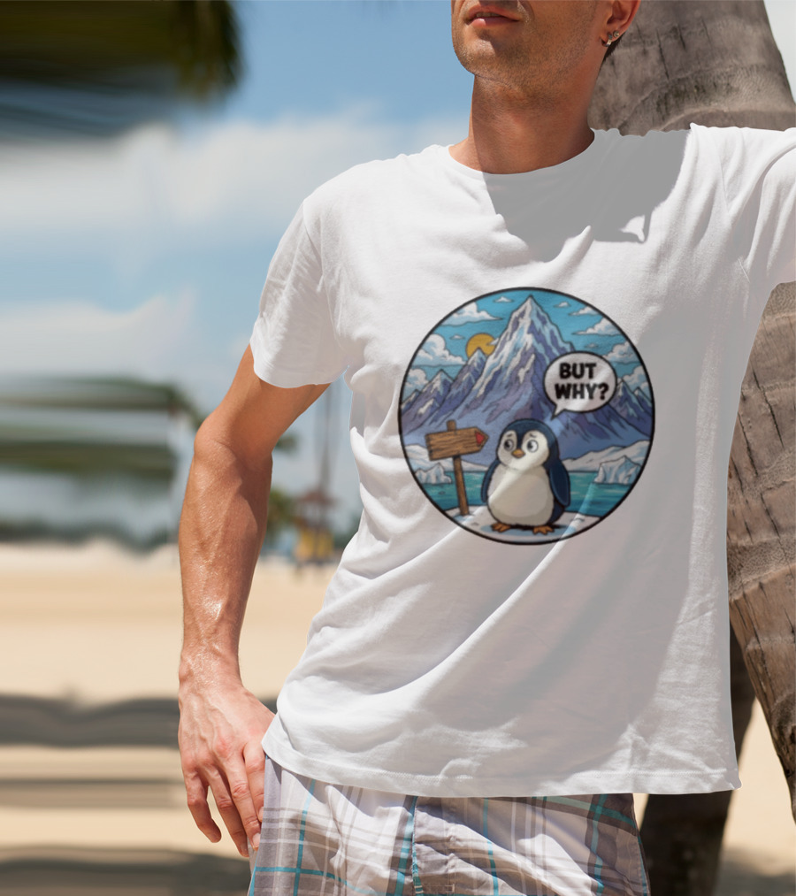 But Why Penguin Antarctica Cartoon Mountain Scene T-Shirt