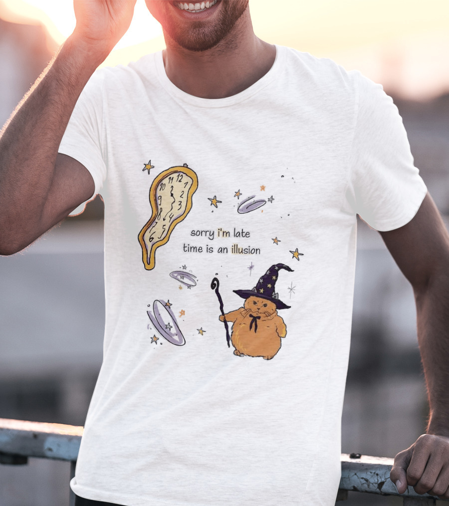 Sorry I'm Late Time Is An Illusion Time Traveling Witch Cat With Melting And Magic Wand T-Shirt