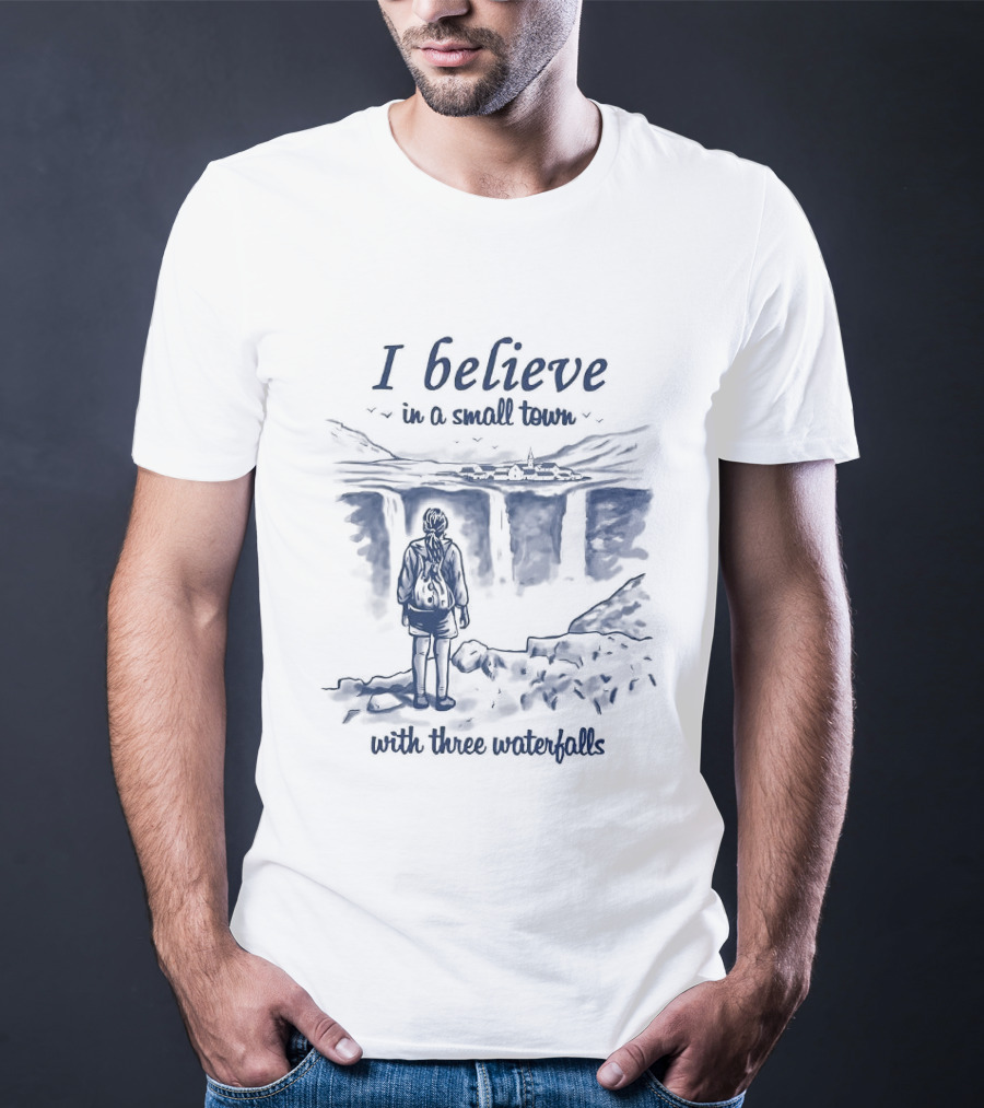 I Believe In A Small Town With Three Waterfalls Sketch T-Shirt