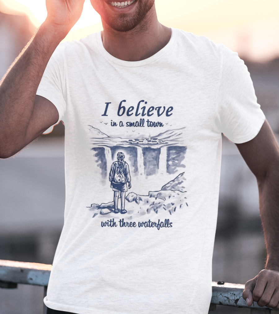 I Believe In A Small Town With Three Waterfalls Sketch T-Shirt