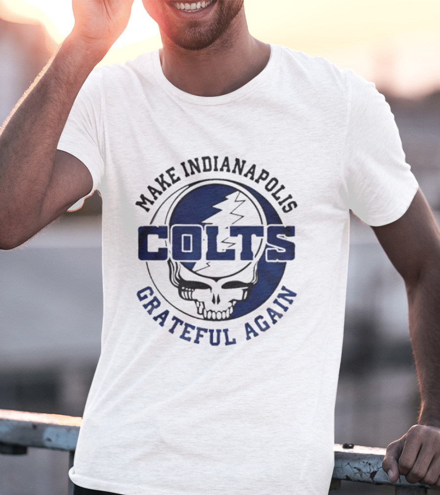 Make Indianapolis Colts Grateful Again Skull Lightning T-Shirt