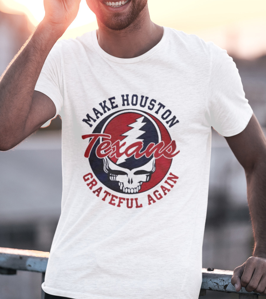 Make Houston Texans Grateful Again Steal Your Face T-Shirt