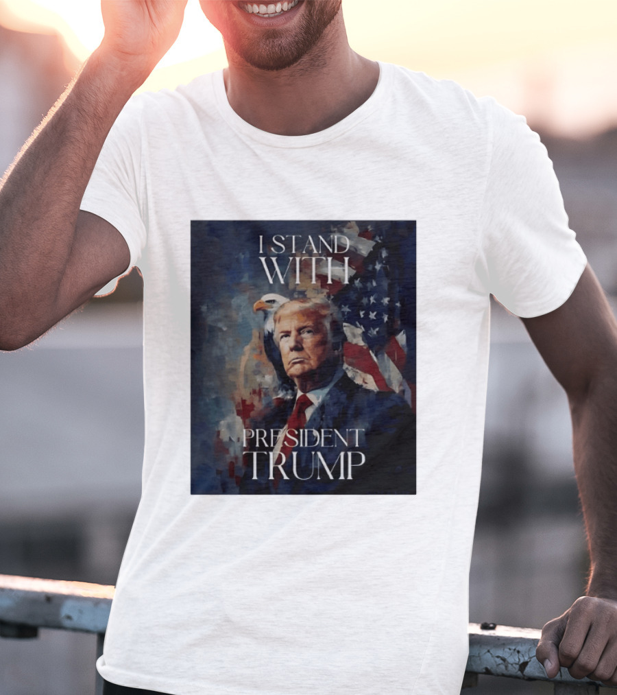 I Stand With President Trump American Flag Bald Eagle T-Shirt