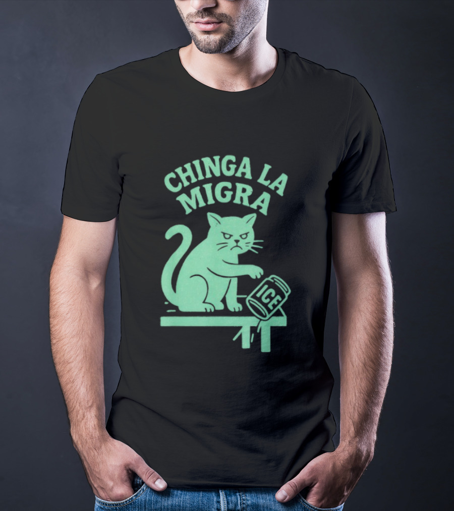 Chinga La Migra Cat With ICE Can T-Shirt