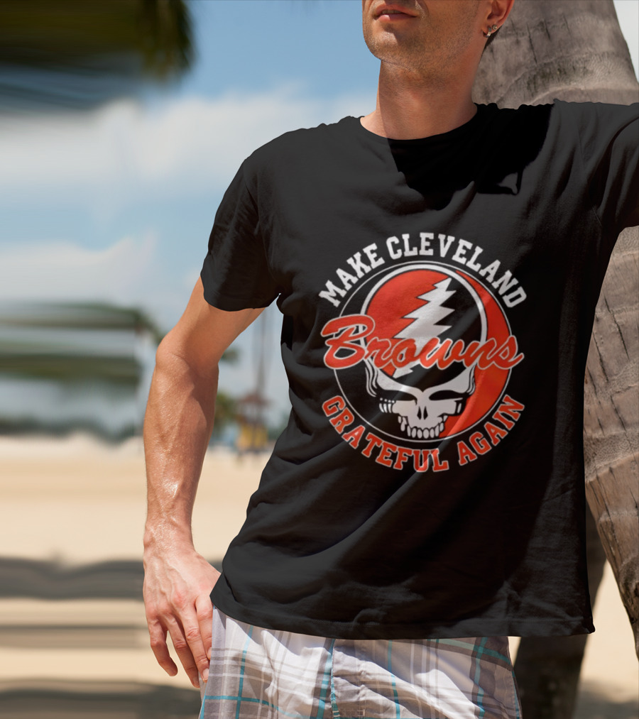 Make Cleveland Browns Grateful Again Steal Your Face T-Shirt