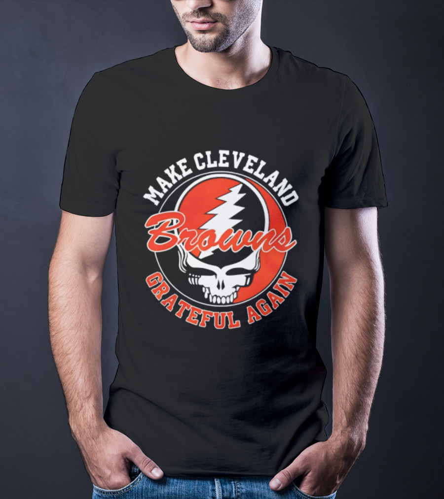 Make Cleveland Browns Grateful Again Steal Your Face T-Shirt